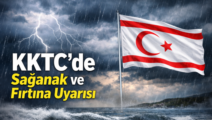 Meteoroloji Uyardı: KKTC’de Sağanak, Gök Gürültüsü ve Fırtına Bekleniyor